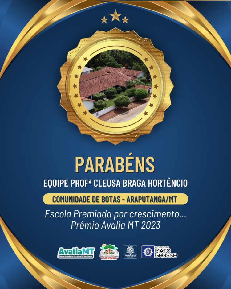 Escola Municipal Professora Cleusa Braga Hortêncio, premiada por crescimento na aprendizagem, em Araputanga, comunidade das Botas